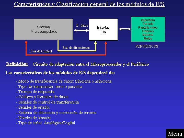 Características y Clasificación general de los módulos de E/S Sistema Microcomputado Bus de Control