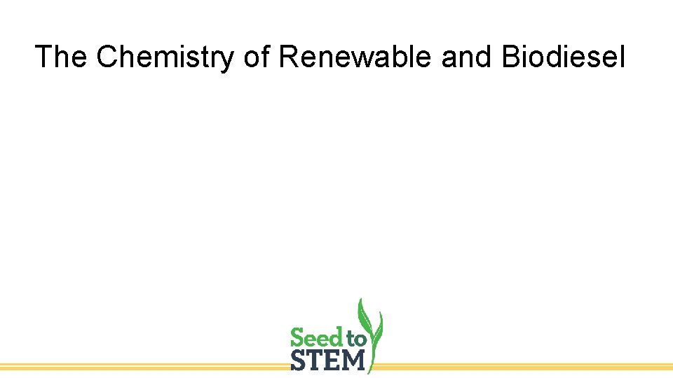 The Chemistry of Renewable and Biodiesel 