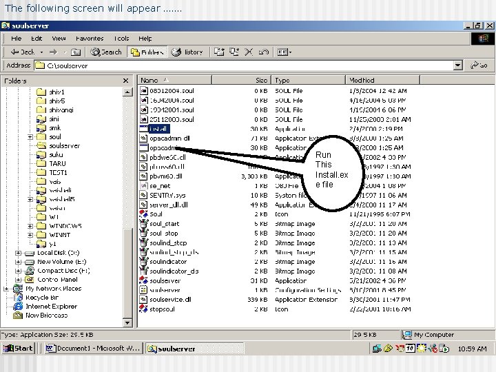 The following screen will appear ……. Run This Install. ex e file 