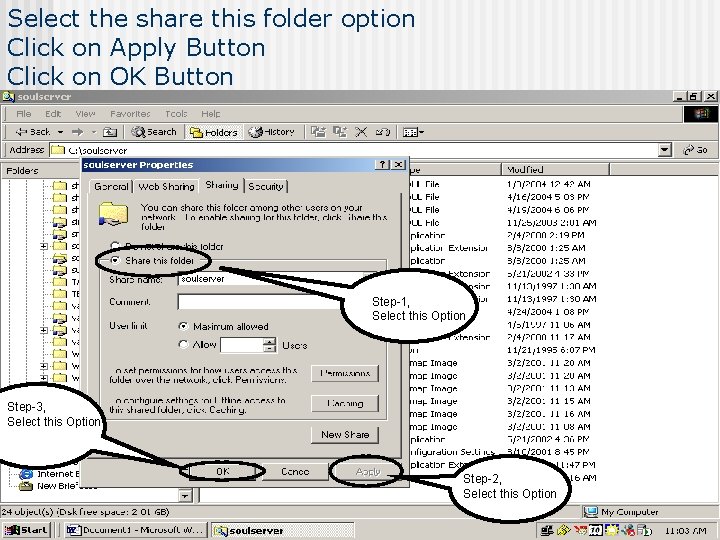 Select the share this folder option Click on Apply Button Click on OK Button
