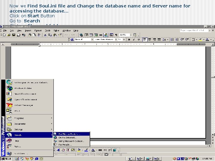 Now we Find Soul. ini file and Change the database name and Server name