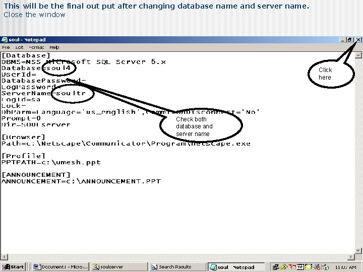 This will be the final out put after changing database name and server name.