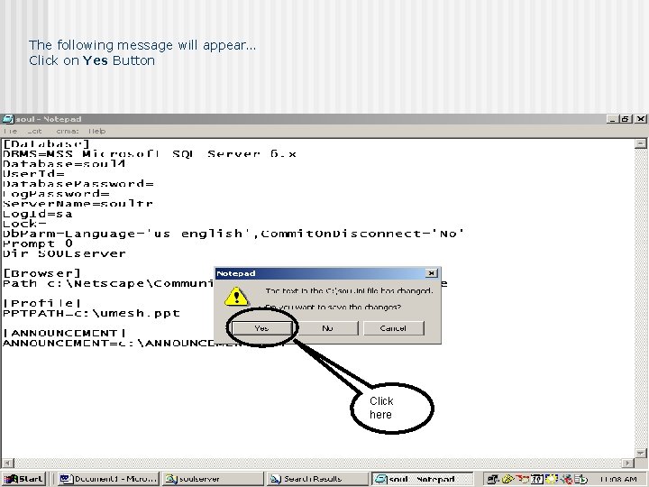 The following message will appear… Click on Yes Button Click here 