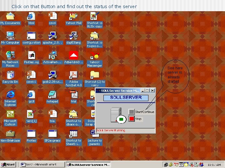 Click on that Button and find out the status of the server See here
