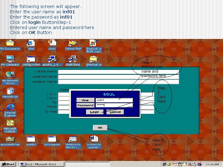 The following screen will appear. Enter the user name as inf 01 Enter the