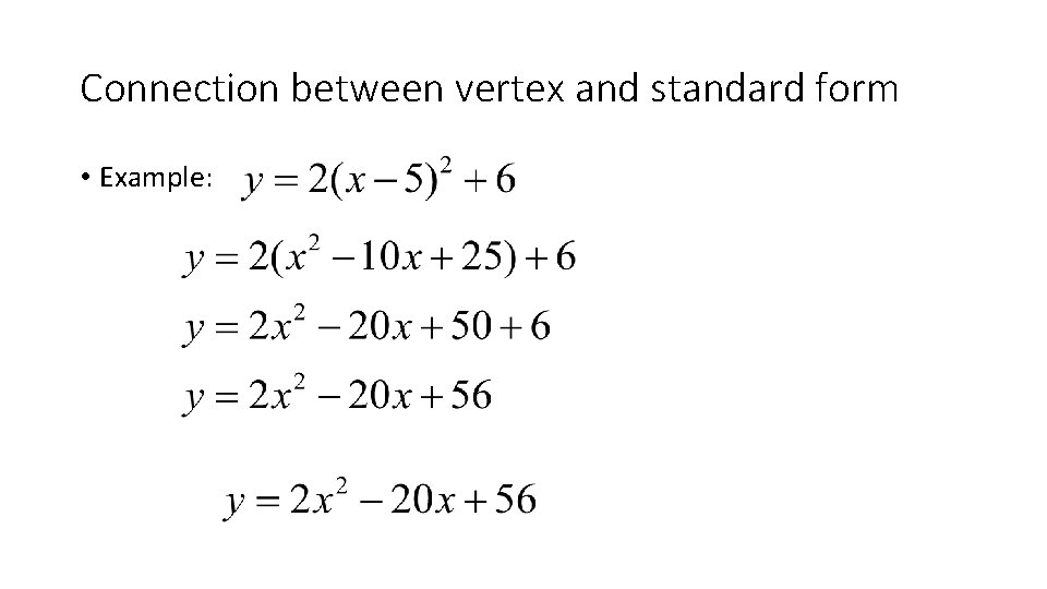 Connection between vertex and standard form • Example: Connection between vertex and standard form • Example: