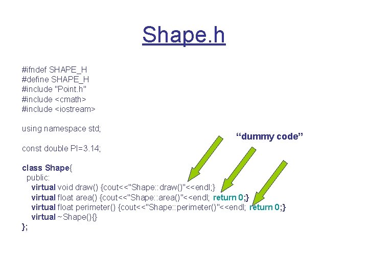 Shape. h #ifndef SHAPE_H #define SHAPE_H #include "Point. h" #include <cmath> #include <iostream> using