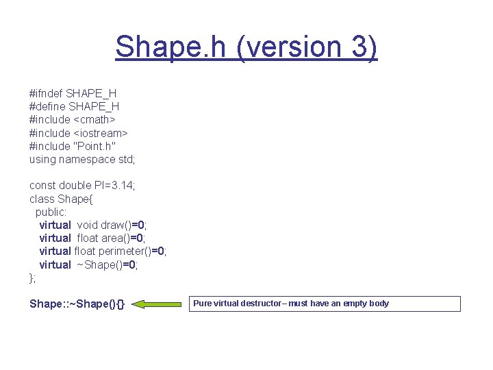 Shape. h (version 3) #ifndef SHAPE_H #define SHAPE_H #include <cmath> #include <iostream> #include "Point.