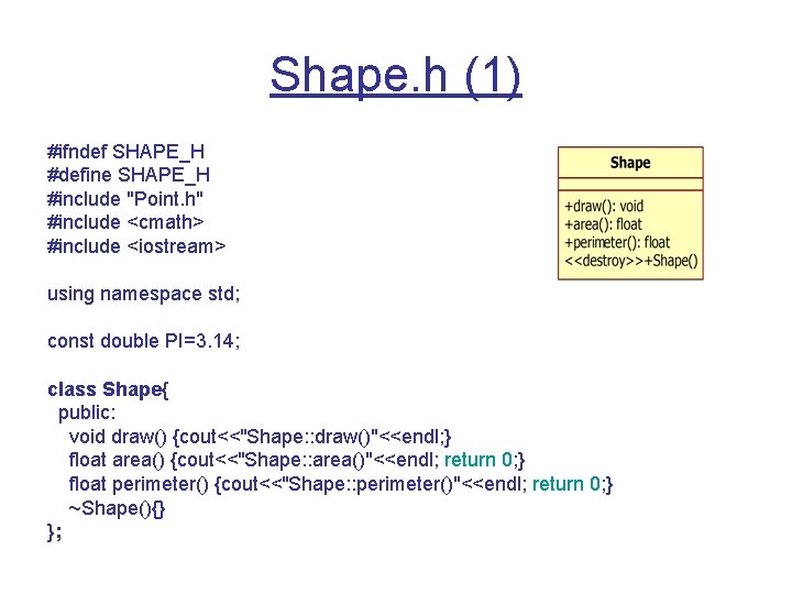 Shape. h (1) #ifndef SHAPE_H #define SHAPE_H #include "Point. h" #include <cmath> #include <iostream>
