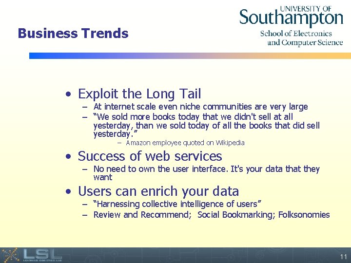 Business Trends • Exploit the Long Tail – At internet scale even niche communities