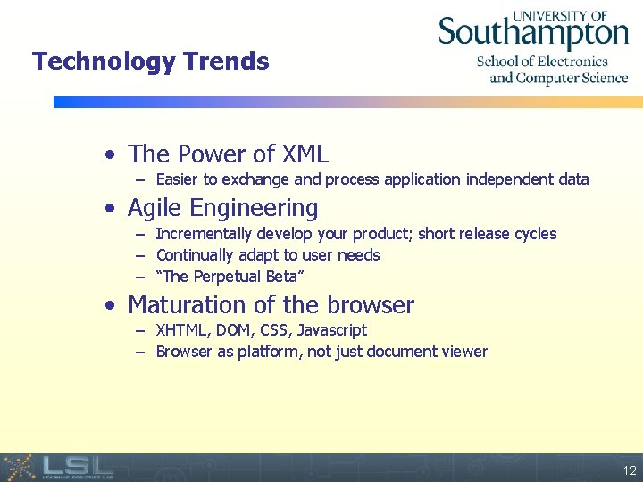 Technology Trends • The Power of XML – Easier to exchange and process application