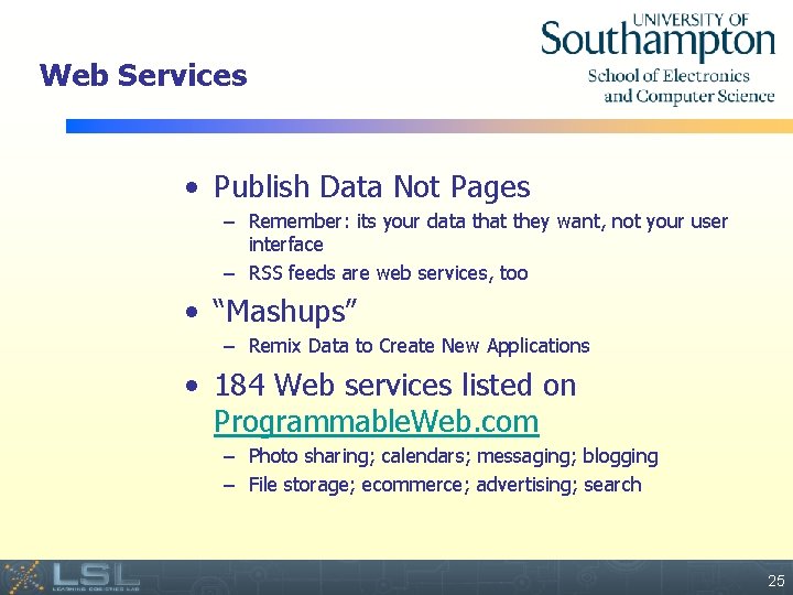 Web Services • Publish Data Not Pages – Remember: its your data that they