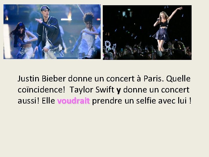 Justin Bieber donne un concert à Paris. Quelle coïncidence! Taylor Swift y donne un