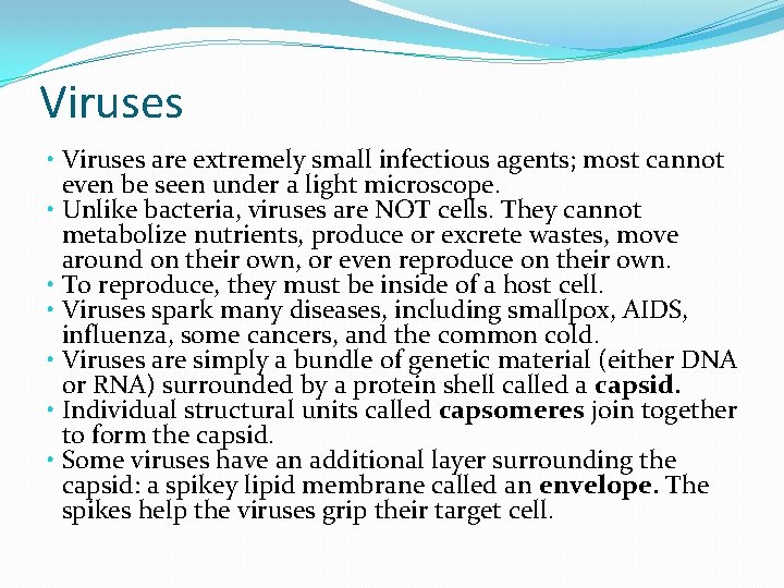 Viruses • Viruses are extremely small infectious agents; most cannot even be seen under