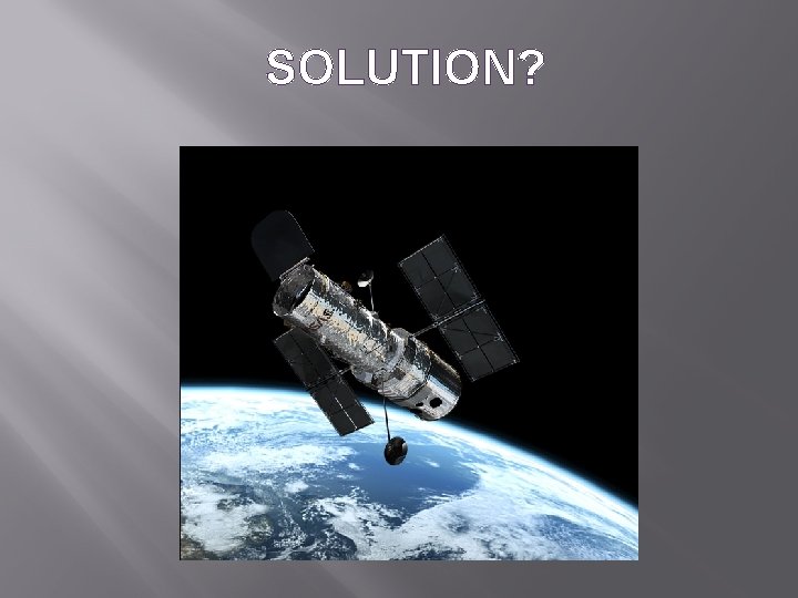 SOLUTION? 