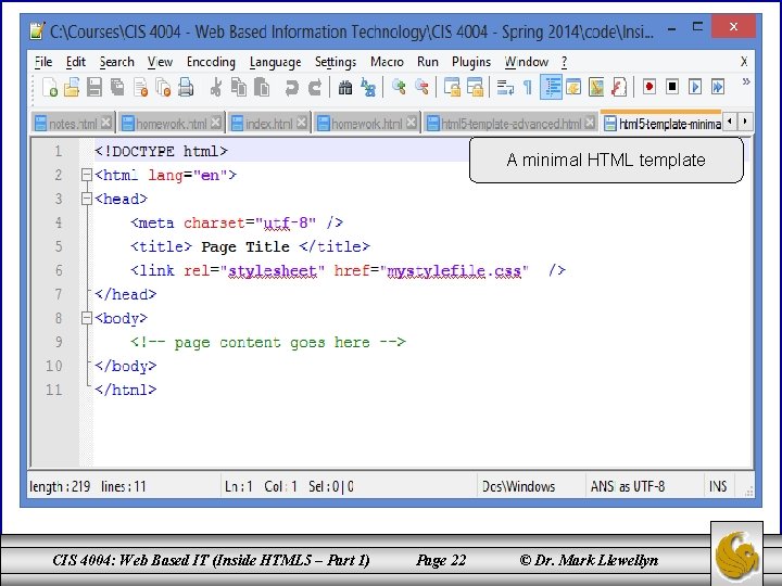 A minimal HTML template CIS 4004: Web Based IT (Inside HTML 5 – Part