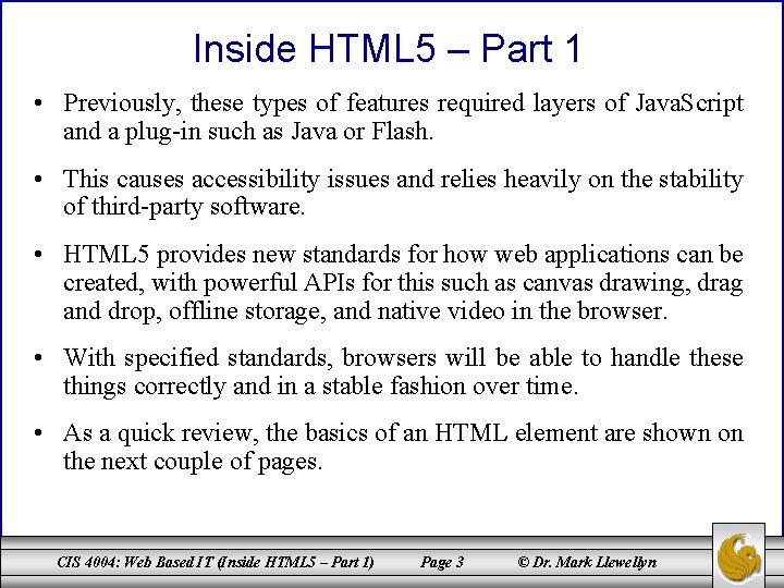 Inside HTML 5 – Part 1 • Previously, these types of features required layers
