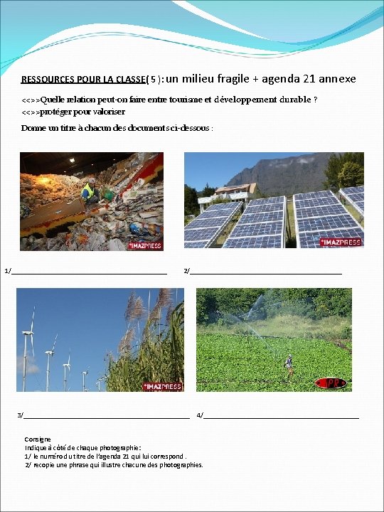 RESSOURCES POUR LA CLASSE( 5 ): un milieu fragile + agenda 21 annexe <<>>Quelle