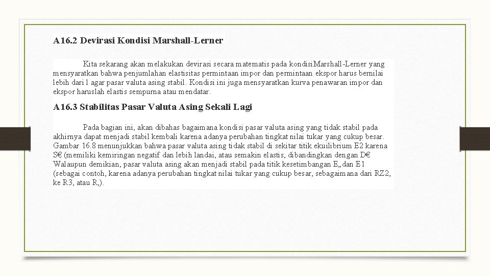 A 16. 2 Devirasi Kondisi Marshall-Lerner Kita sekarang akan melakukan devirasi secara matematis pada A 16. 2 Devirasi Kondisi Marshall-Lerner Kita sekarang akan melakukan devirasi secara matematis pada