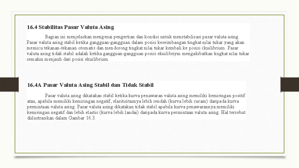 16. 4 Stabilitas Pasar Valuta Asing Bagian ini menjelaskan mengenai pengertian dan kondisi untuk 16. 4 Stabilitas Pasar Valuta Asing Bagian ini menjelaskan mengenai pengertian dan kondisi untuk