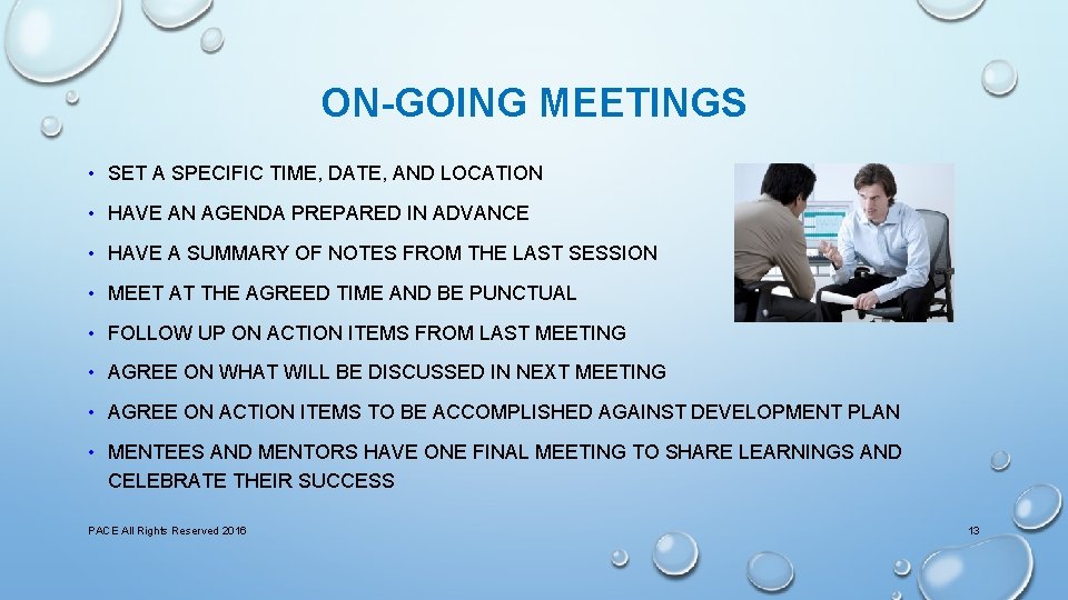 ON-GOING MEETINGS • SET A SPECIFIC TIME, DATE, AND LOCATION • HAVE AN AGENDA