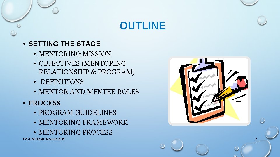 OUTLINE • SETTING THE STAGE • MENTORING MISSION • OBJECTIVES (MENTORING RELATIONSHIP & PROGRAM)