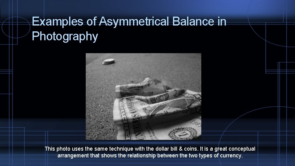 Examples of Asymmetrical Balance in Photography This photo uses the same technique with the
