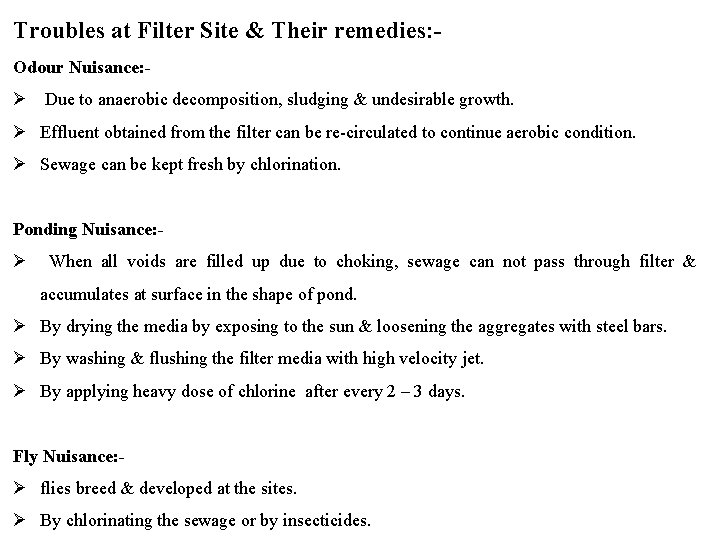 Troubles at Filter Site & Their remedies: . Odour Nuisance: Ø Due to anaerobic