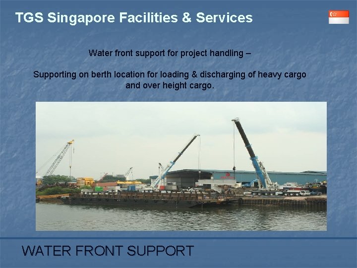 TGS Singapore Facilities & Services Water front support for project handling – Supporting on