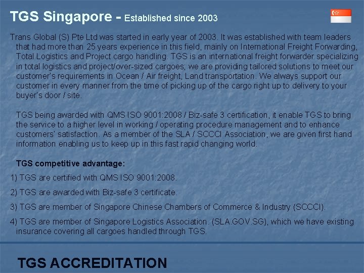 TGS Singapore - Established since 2003 Trans Global (S) Pte Ltd was started in