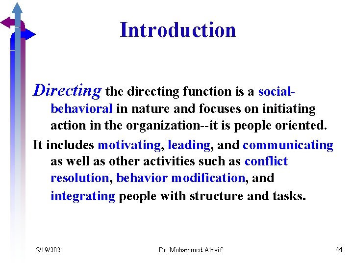 Introduction Directing the directing function is a socialbehavioral in nature and focuses on initiating