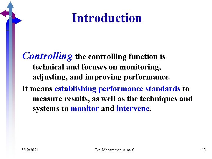 Introduction Controlling the controlling function is technical and focuses on monitoring, adjusting, and improving
