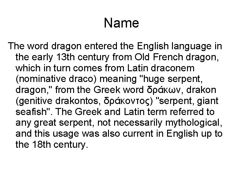 Name The word dragon entered the English language in the early 13 th century