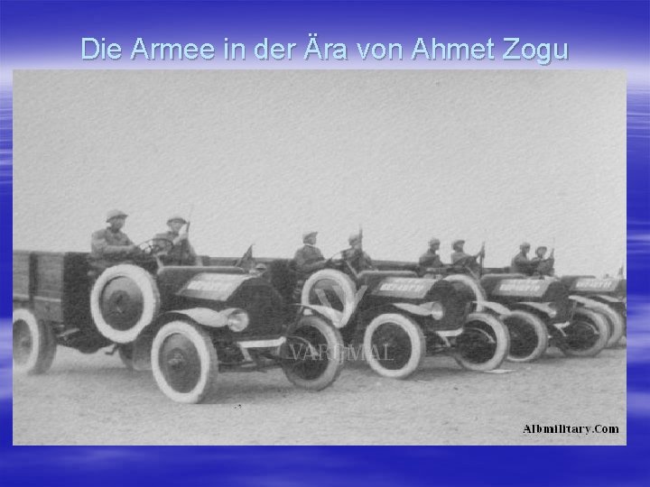 Die Armee in der Ära von Ahmet Zogu 