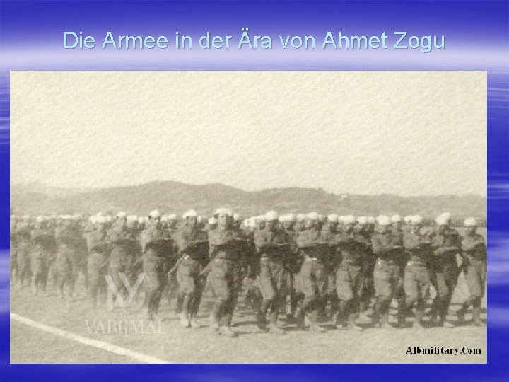 Die Armee in der Ära von Ahmet Zogu 