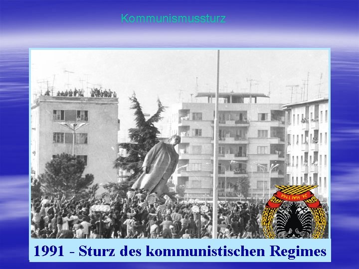 Kommunismussturz 1991 - Sturz des kommunistischen Regimes 