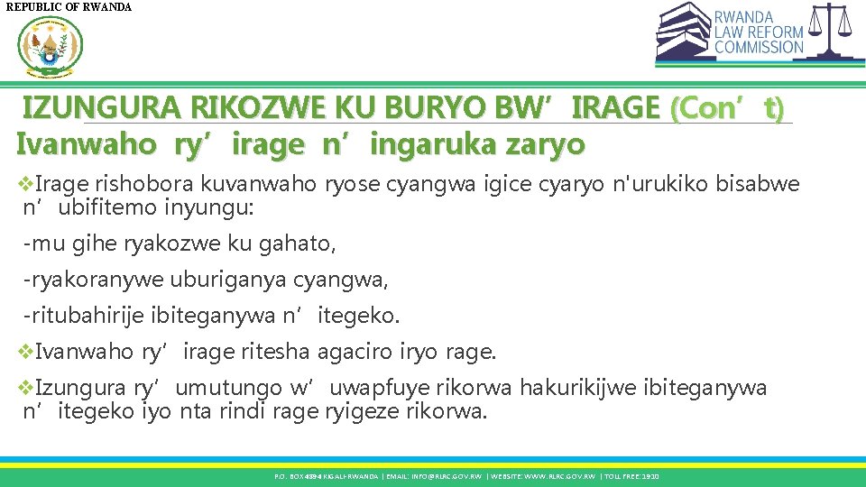 REPUBLIC OF RWANDA IZUNGURA RIKOZWE KU BURYO BW’IRAGE (Con’t) Ivanwaho ry’irage n’ingaruka zaryo v.