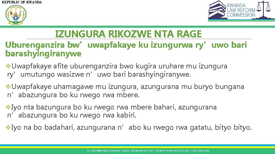 REPUBLIC OF RWANDA IZUNGURA RIKOZWE NTA RAGE Uburenganzira bw’uwapfakaye ku izungurwa ry’uwo bari barashyingiranywe