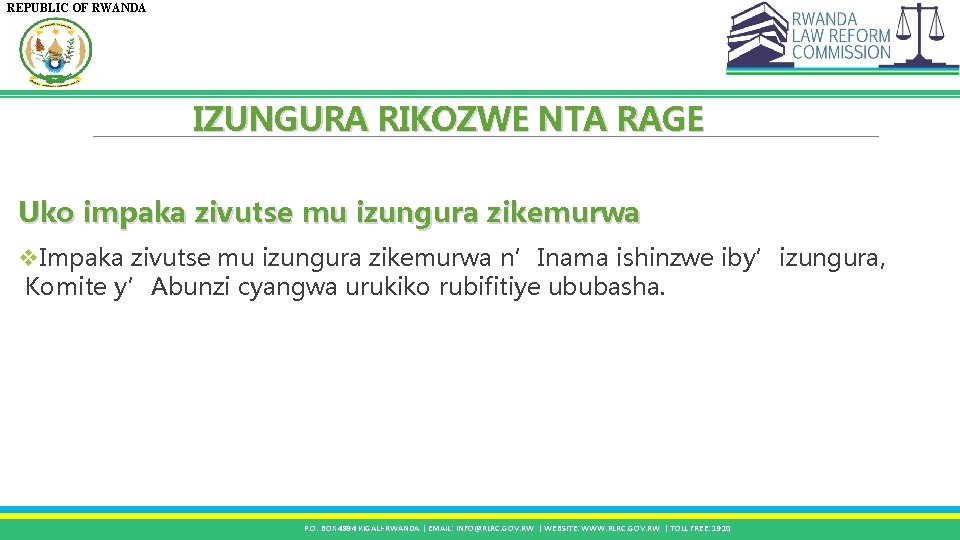 REPUBLIC OF RWANDA IZUNGURA RIKOZWE NTA RAGE Uko impaka zivutse mu izungura zikemurwa v.