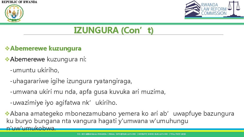 REPUBLIC OF RWANDA IZUNGURA (Con’t) v. Abemerewe kuzungura ni: -umuntu ukiriho, -uhagarariwe igihe izungura