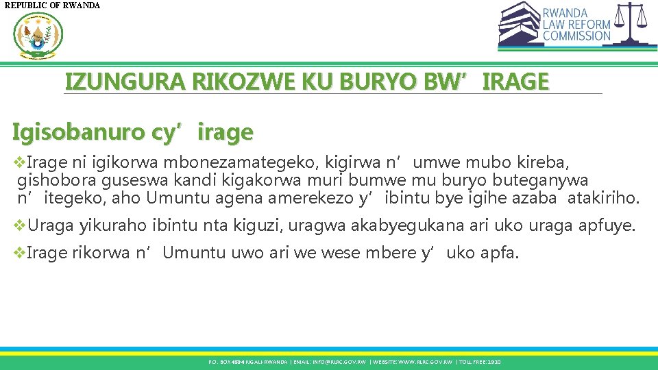 REPUBLIC OF RWANDA IZUNGURA RIKOZWE KU BURYO BW’IRAGE Igisobanuro cy’irage v. Irage ni igikorwa