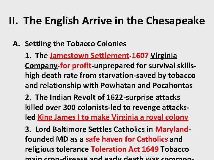 II. The English Arrive in the Chesapeake A. Settling the Tobacco Colonies 1. The