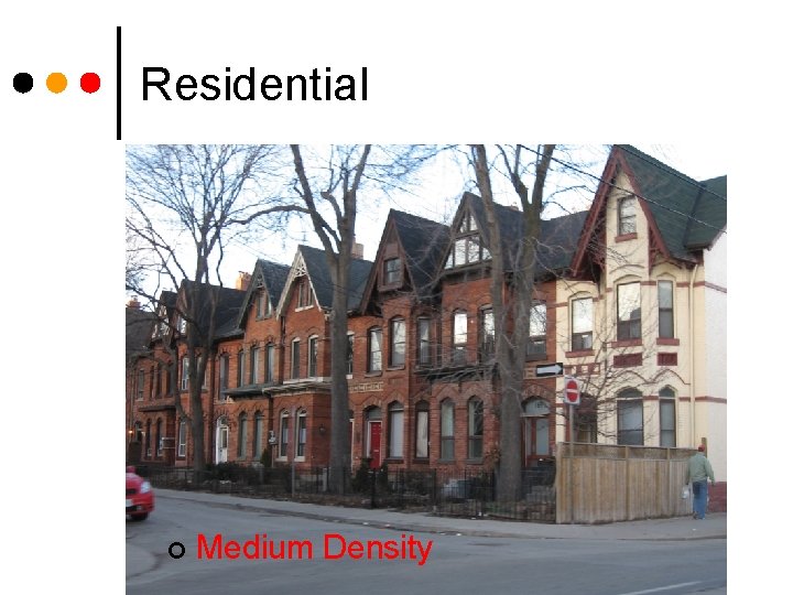 Residential ¢ Medium Density 