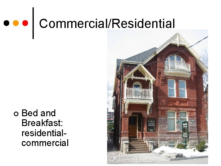 Commercial/Residential ¢ Bed and Breakfast: residentialcommercial 