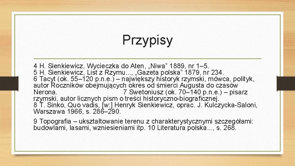 Przypisy 4 H. Sienkiewicz, Wycieczka do Aten, „Niwa” 1889, nr 1– 5. 5 H.