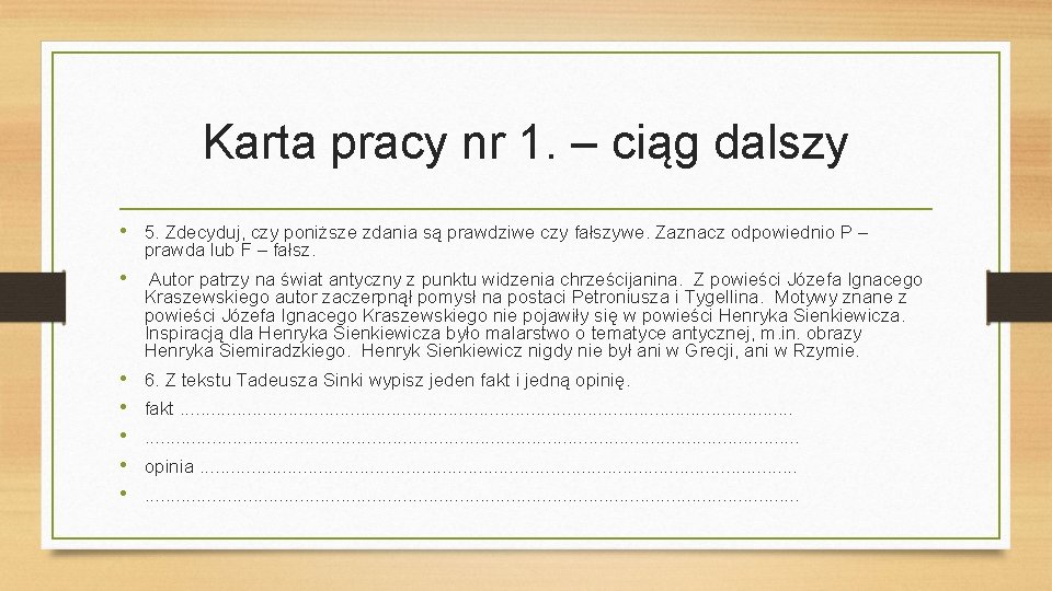 Karta pracy nr 1. – ciąg dalszy • 5. Zdecyduj, czy poniższe zdania są