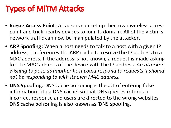 Types of MITM Attacks • Rogue Access Point: Attackers can set up their own