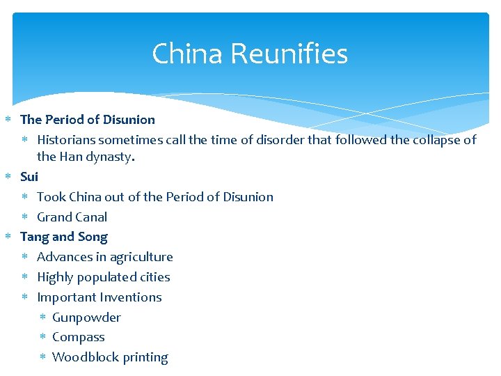 China Reunifies The Period of Disunion Historians sometimes call the time of disorder that