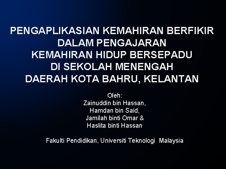 PENGAPLIKASIAN KEMAHIRAN BERFIKIR DALAM PENGAJARAN KEMAHIRAN HIDUP BERSEPADU DI SEKOLAH MENENGAH DAERAH KOTA BAHRU,