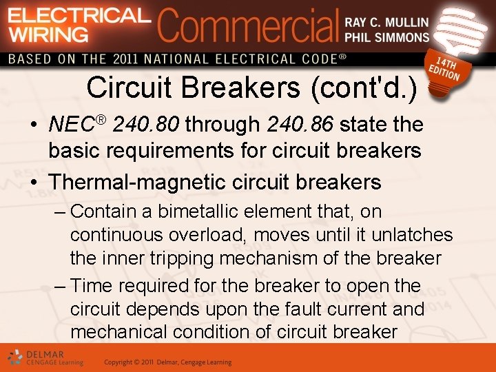 Circuit Breakers (cont'd. ) • NEC® 240. 80 through 240. 86 state the basic
